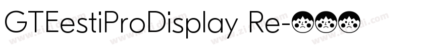 GTEestiProDisplay Re字体转换 GTEestiProDisplay Re字体转换
